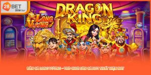 Bắn Cá Long Vương – Trò Chơi Săn Cá Hot Nhất Hiện Nay