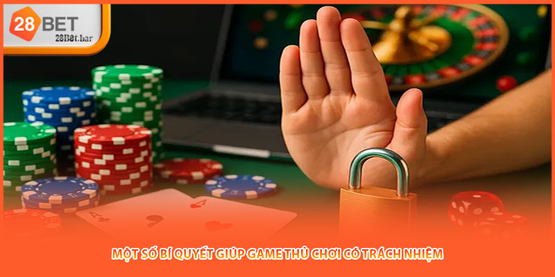 Một số bí quyết giúp game thủ chơi có trách nhiệm