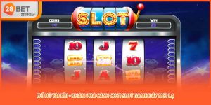 Nổ Hũ Tài Xỉu - Khám Phá Cách Chơi Slot Game Đầy Mới Lạ