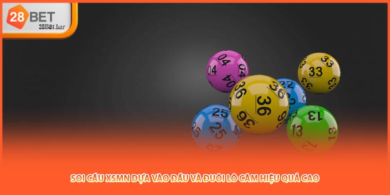 Soi cầu XSMN dựa vào đầu và đuôi lô câm hiệu quả cao